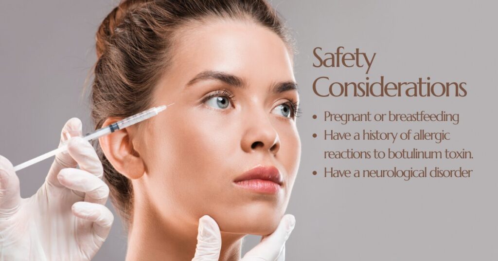 Safety Considerations for Botox